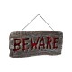 Light Up Hanging Beware Sign